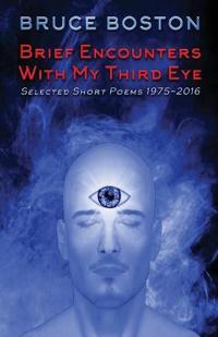 Brief Encounters with My Third Eye