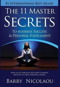 Bokomslag för "The 11 Master Secrets To Business Success & Personal Fulfilment"