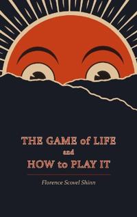 Kirjan kansi "The Game of Life and How to Play It"