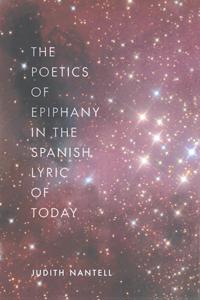 Poetics of Epiphany in the Spanish Lyric of Today