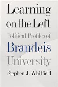 Learning on the Left – Political Profiles of Brandeis University
