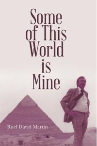 Bokomslag for "Some of This World is Mine"