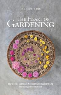 Bokomslag för "The Heart of Gardening"