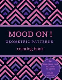 Mood on! Geometric patterns coloring book