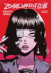 ZOMBIE MAKEOUT CLUB VOL. 1 - DEATHWISH