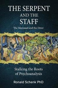 Bokomslag för "The Serpent and the Staff/ The Mermaid and the Diver"