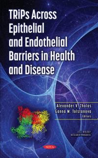 Trips Across Epithelial and Endothelial Barriers in Health and Disease