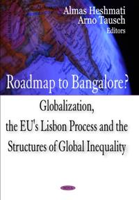 Roadmap To Bangalore? Globalization, The EU'S Lisbon Process and The Structures Of Global Inequality