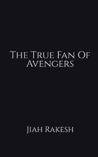 The True Fan Of Avengers