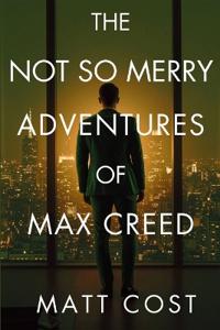 The Not So Merry Adventures of Max Creed