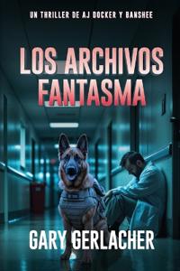 Los Archivos Fantasma
