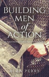 Building Men of Action