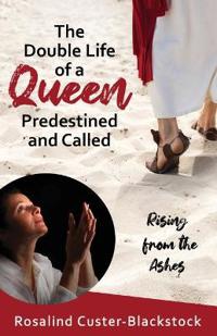 The Double Life of a Queen Predestined and Called