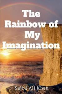 Bokomslag för "The Rainbow of My Imagination"