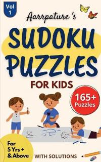Sudoku Puzzles For Kids - For 5 Years & Above [ With Solutions ]