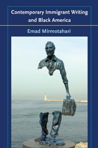 Contemporary Immigrant Writing and Black America
