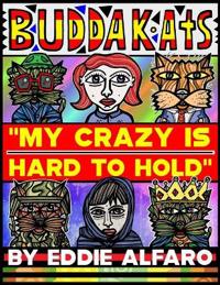 My Crazy is Hard to Hold