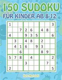 150 Sudoku für Kinder ab 8-12