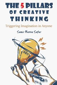 The 5 Pillars of Creative Thinking