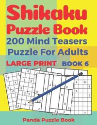 Shikaku Puzzle Book - 200 Mind Teasers Puzzle For Adults - Large Print - Book 6