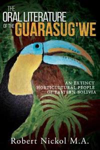 The Oral Literature of the Guarasug'we