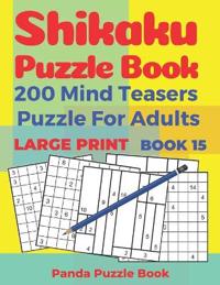 Shikaku Puzzle Book - 200 Mind Teasers Puzzle For Adults - Large Print - Book 15