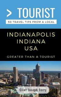 Greater Than a Tourist- Indianapolis Indiana USA