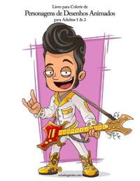 Livro para Colorir de Personagens de Desenhos Animados para Adultos 1 & 2
