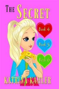 The Secret - Books 4, 5 and 6