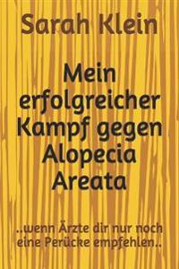 Mein erfolgreicher Kampf gegen Alopecia Areata