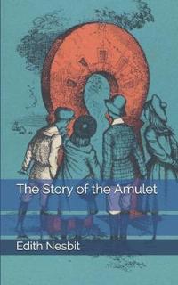 Bokomslag för "The Story of the Amulet"