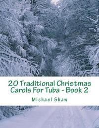 20 Traditional Christmas Carols For Tuba - Book 2