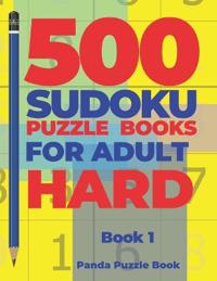 500 Sudoku Puzzle Books For Adults Hard - Book 1