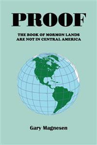 Bokomslag för "Proof the Book of Mormon Lands Are Not in Central America"