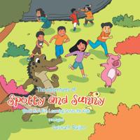 Adventures of Spotty and Sunny Book 8: a Fun Learning Series for Kids