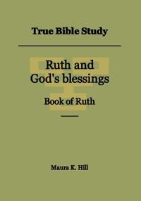True Bible Study - Ruth and God's blessings Book of Ruth