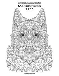 Livre de coloriage pour adultes Mammifères 1, 2 & 3