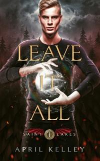 Leave It All (Saint Lakes #1)