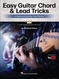 Easy Guitar Chord and Lead Tricks - A Guide to Elevating Your Playing
