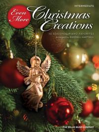 Even More Christmas Creations -  10 Seasonal Piano Favorites