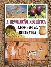 A Revolução Neolítica