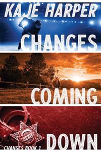 Changes Coming Down