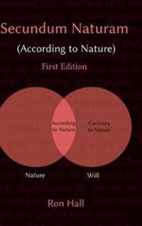 Secundum Naturam (According to Nature)