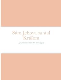 Sám Jehova sa stal Kráľom
