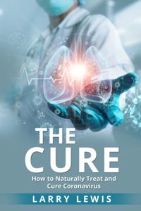 Cure - How to Naturally Treat and Cure Coronavirus