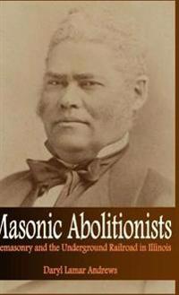 Bokomslag for "Masonic Abolitionists"