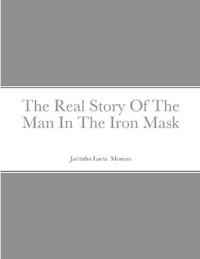 The Real Story Of The Man In The Iron Mask