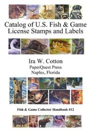 Bokomslag för "Catalog of U.S. Fish & Game License Stamps and Labels"