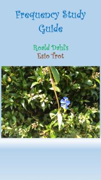 Frequency Study Guide : Roald Dahl's Esio Trot