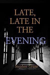 Late, Late in the Evening